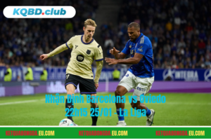 Đội hình dự kiến trước trận Barcelona vs Oviedo