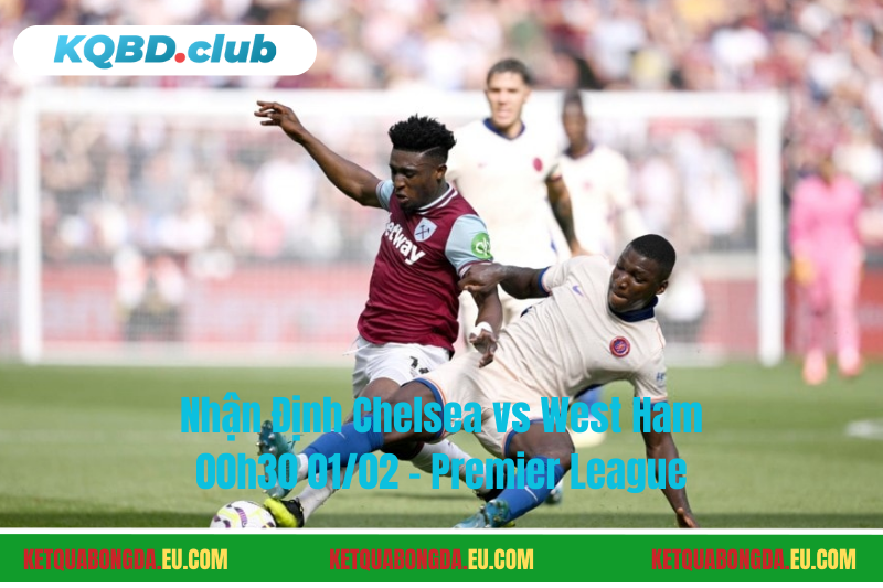 Đội hình dự kiến trước trận Chelsea vs West Ham Đội hình dự kiến trước trận Chelsea vs West Ham
