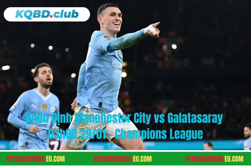 Đội hình dự kiến trước trận Manchester City vs Galatasaray Đội hình dự kiến trước trận Manchester City vs Galatasaray