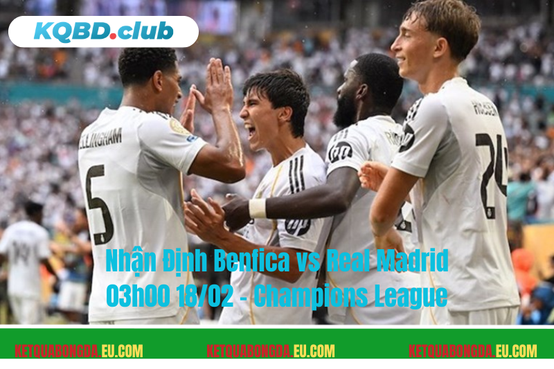 Đội hình dự kiến trước trận Benfica vs Real Madrid Đội hình dự kiến trước trận Benfica vs Real Madrid