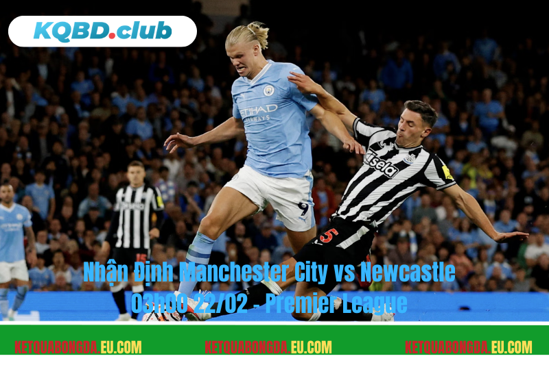 Đội hình dự kiến trước trận Manchester City vs Newcastle Đội hình dự kiến trước trận Manchester City vs Newcastle